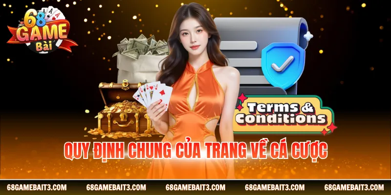 Quy định chung của trang về cá cược